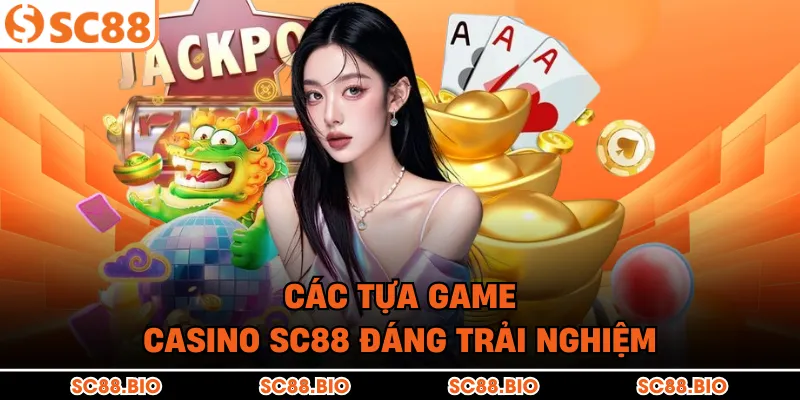 Casino SC88 | Đỉnh Cao Cá Cược Thượng Lưu – Tặng Code Khủng