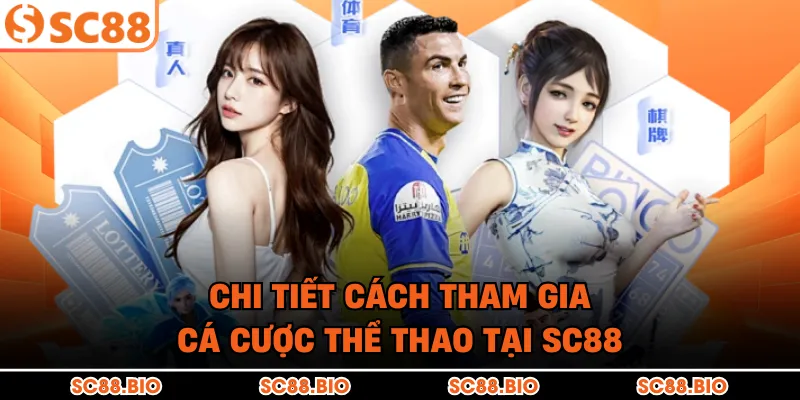 Thể Thao SC88: Đỉnh Cao Cá Cược - Kèo Thơm Mỗi Ngày