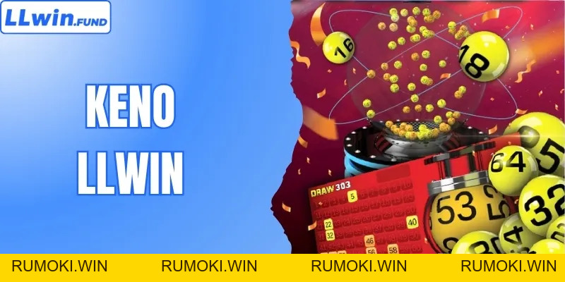 Keno LLWIN – Trò Chơi Siêu Tốc, Thắng Lớn Chỉ Trong Vài Phút