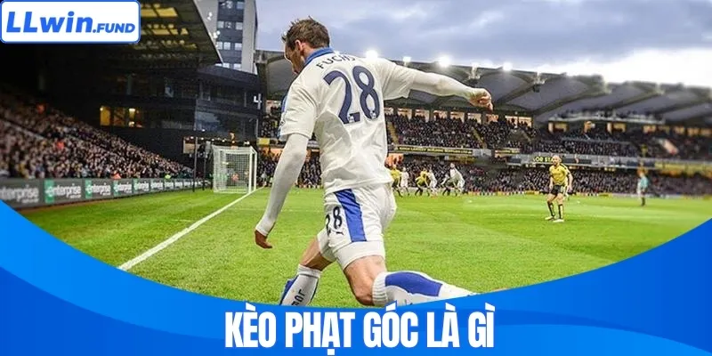 Kèo Phạt Góc Là Gì? Cách Chơi Kèo Hiệu Quả Tại LLWIN