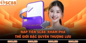 Hướng Dẫn SC88: Tải App, Đăng Ký & Sử Dụng Toàn Tập