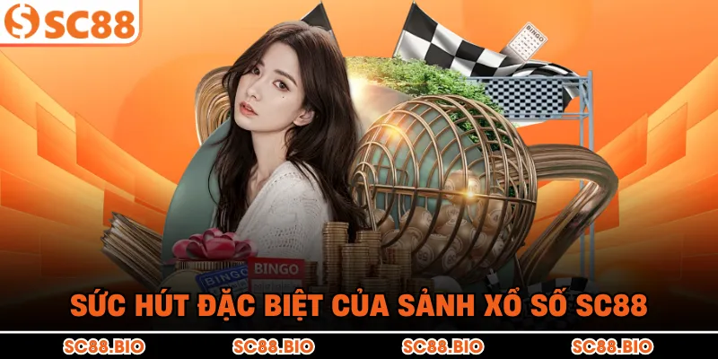 Xổ số SC88 - Sảnh Cược Đẳng Cấp, Tỷ Lệ Thưởng Cao Nhất 2026