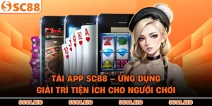 Hướng Dẫn SC88: Tải App, Đăng Ký & Sử Dụng Toàn Tập