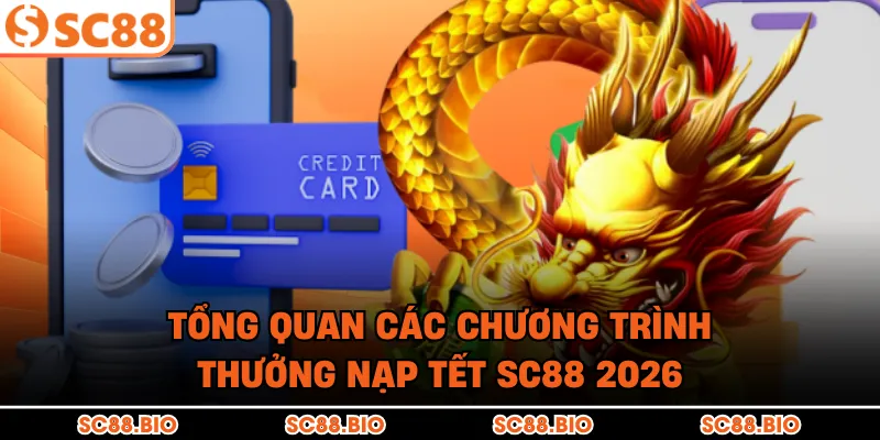 Thưởng nạp Tết SC88 – Nhận Lì Xì Khủng, Khởi Đầu Đại Cát 2026