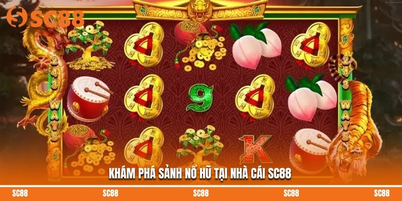 Nổ Hũ Uy Tín – Quay Hũ Hấp Dẫn Nhận Thưởng Cực Lớn Cùng SC88