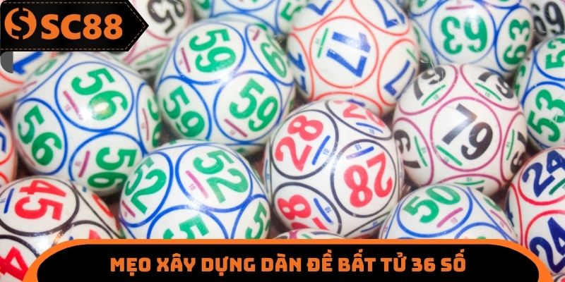 Dàn Đề Bất Tử 36 Số SC88 - Cơ Hội Chiến Thắng Lên Đến 80%