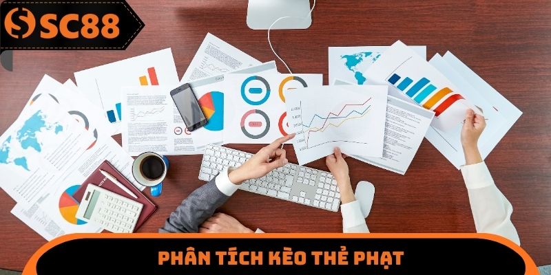 Kèo Thẻ Phạt SC88 - Phân Tích Các Yếu Tố Để Chiến Thắng