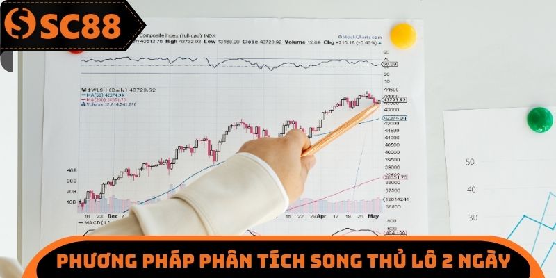 Song Thủ Lô 2 Ngày - Cách Chơi Giúp Tối Ưu Lợi Nhuận